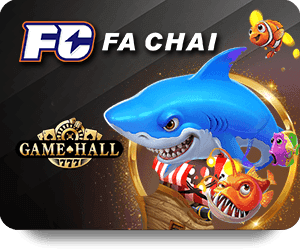 เกมยิงปลา FA CHAI · Game Hall